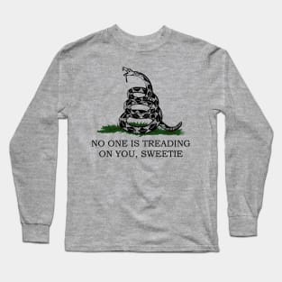 No One Is Treading On You Sweetie Long Sleeve T-Shirt